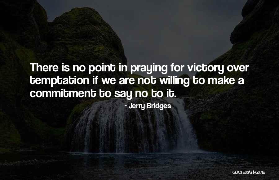 Jerry Bridges Quotes 1721054