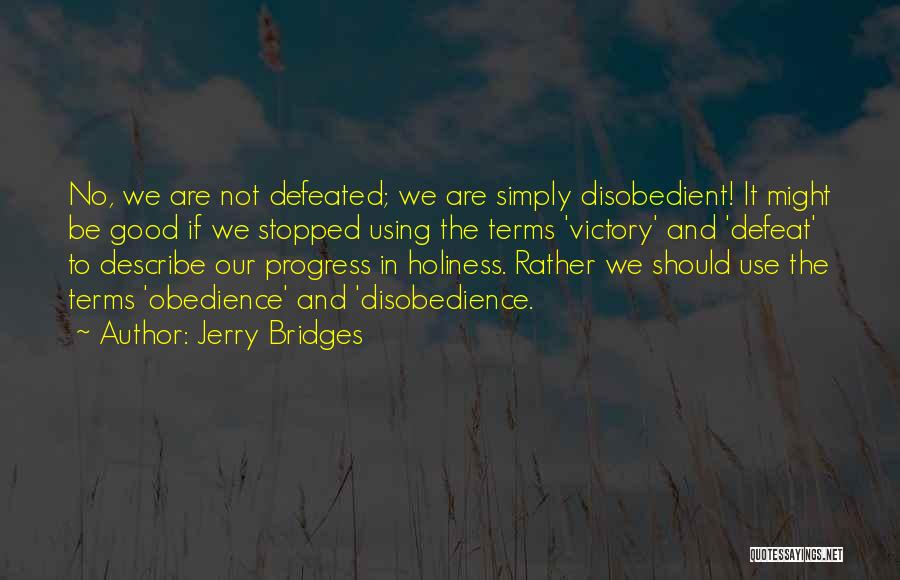 Jerry Bridges Quotes 937659