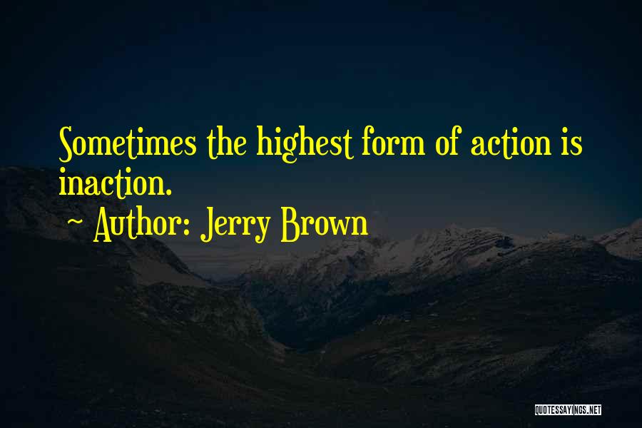 Jerry Brown Quotes 1486104