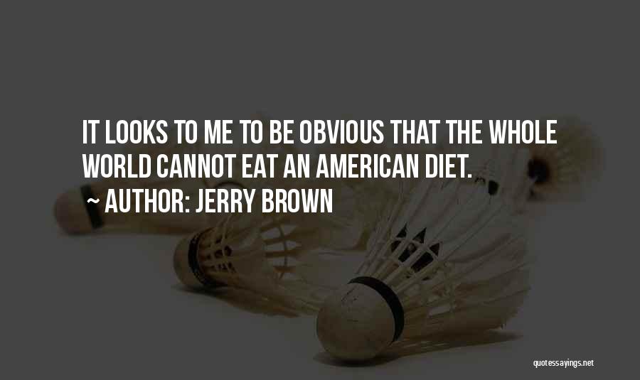Jerry Brown Quotes 1654433