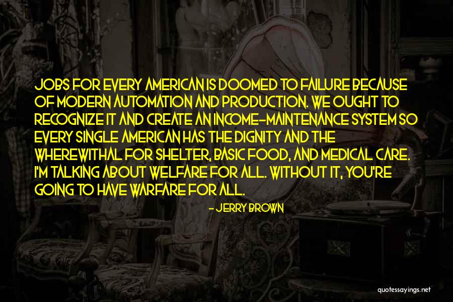 Jerry Brown Quotes 1863744 Jerry Brown Quotes 1863744
