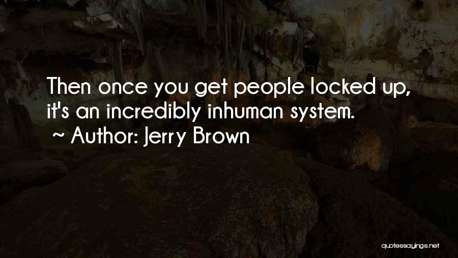 Jerry Brown Quotes 412185
