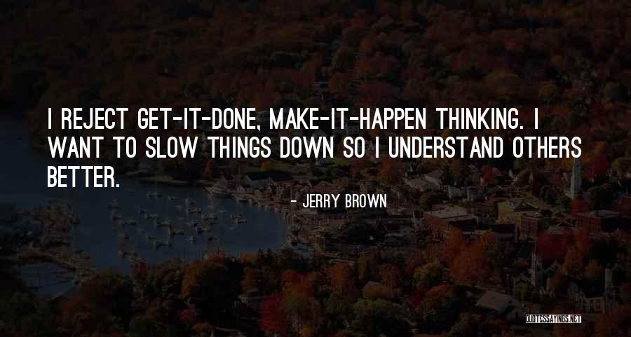 Jerry Brown Quotes 521343