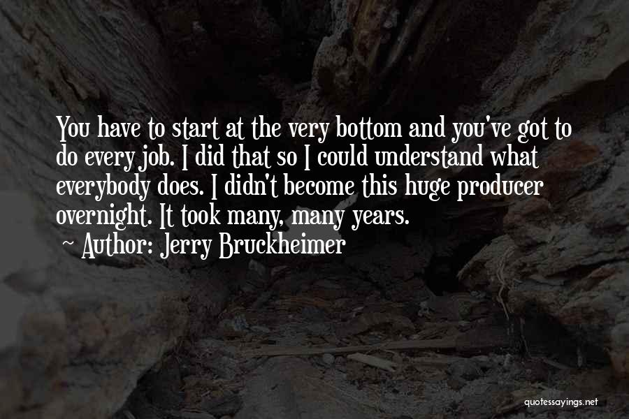Jerry Bruckheimer Quotes 252526