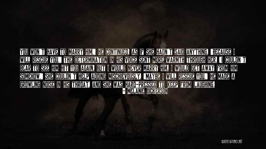 Jerry Bruckner Quotes By Melanie Dickerson Jerry Bruckner Quotes By Melanie Dickerson