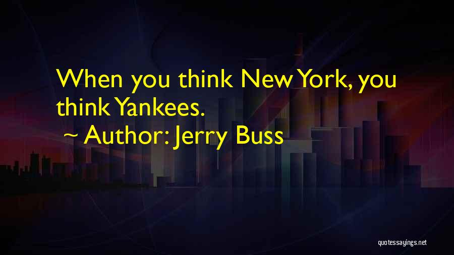 Jerry Buss Quotes 1116356