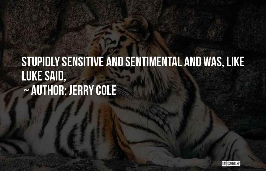 Jerry Cole Quotes 1143704