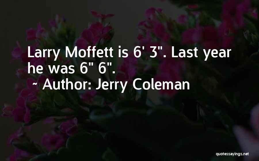 Jerry Coleman Quotes 1996447