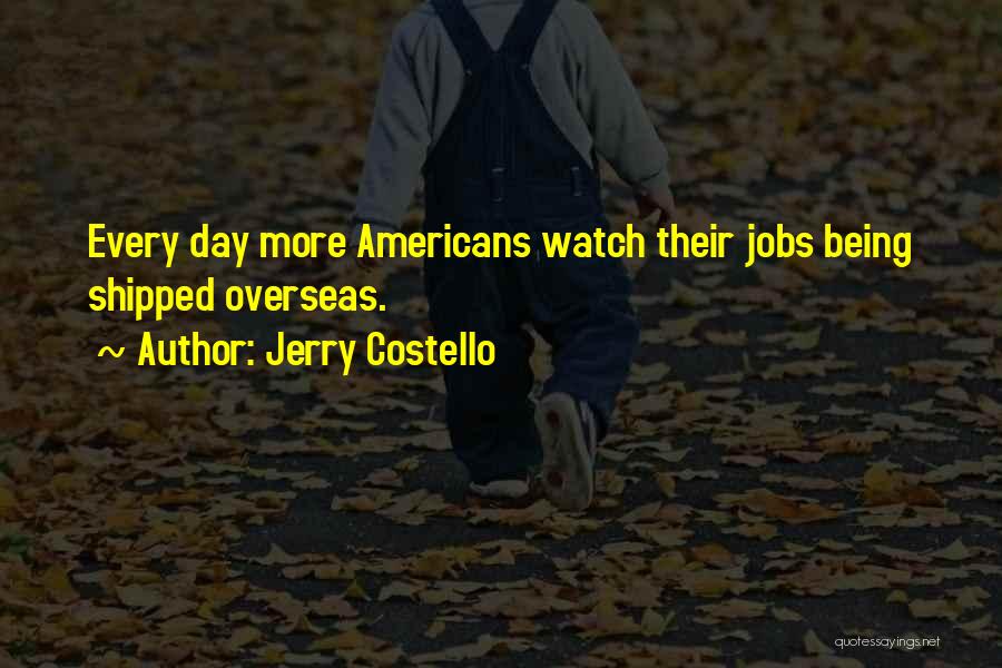 Jerry Costello Quotes 1945466