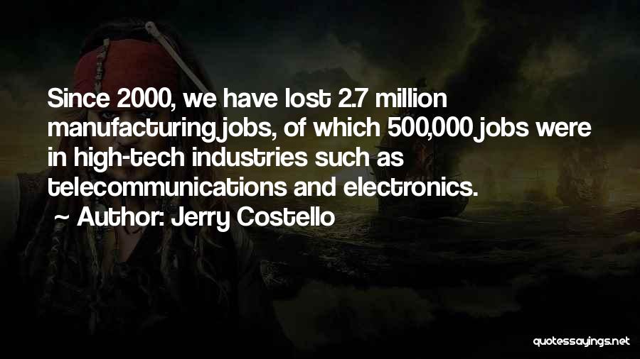 Jerry Costello Quotes 958577