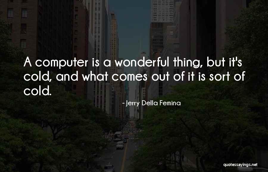 Jerry Della Femina Quotes 100487 Jerry Della Femina Quotes 100487