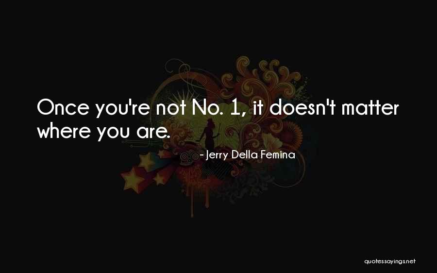 Jerry Della Femina Quotes 1188615 Jerry Della Femina Quotes 1188615