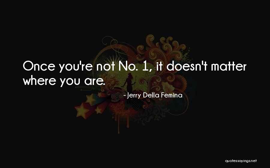 Jerry Della Femina Quotes 1188615