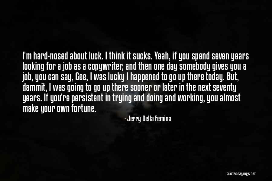 Jerry Della Femina Quotes 1194849 Jerry Della Femina Quotes 1194849