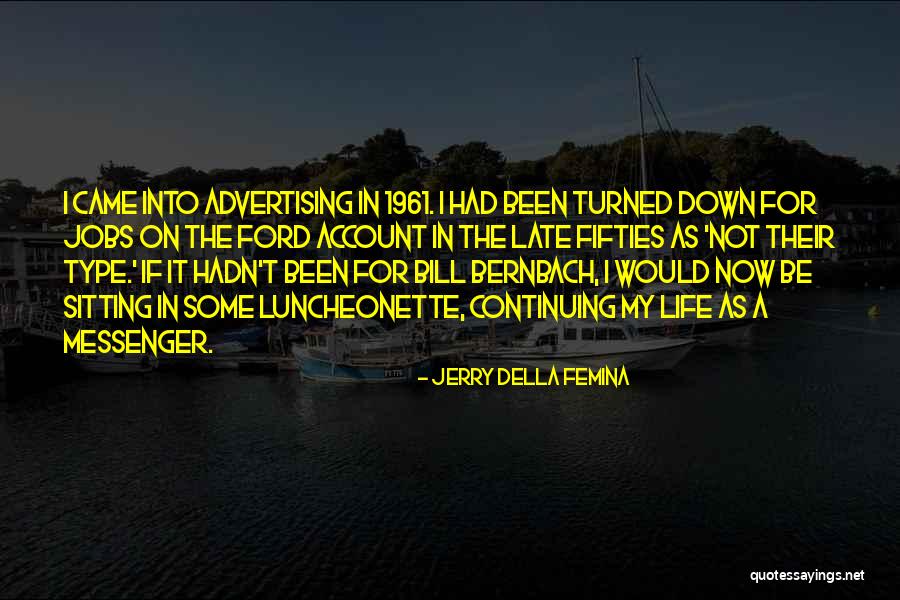 Jerry Della Femina Quotes 1408758 Jerry Della Femina Quotes 1408758