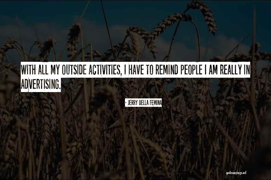 Jerry Della Femina Quotes 1539909 Jerry Della Femina Quotes 1539909