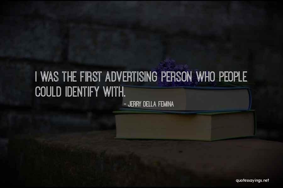 Jerry Della Femina Quotes 1558307 Jerry Della Femina Quotes 1558307