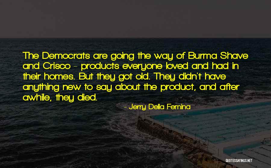 Jerry Della Femina Quotes 1648518 Jerry Della Femina Quotes 1648518