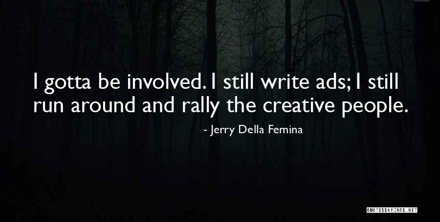 Jerry Della Femina Quotes 1719009 Jerry Della Femina Quotes 1719009