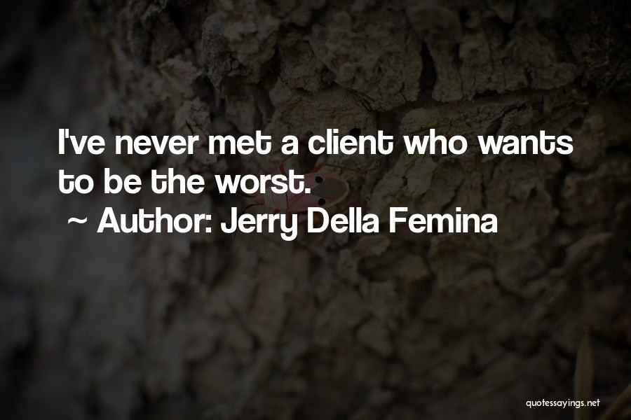 Jerry Della Femina Quotes 1858393