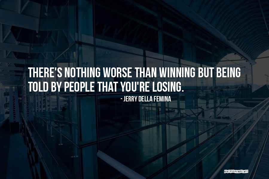 Jerry Della Femina Quotes 2077757 Jerry Della Femina Quotes 2077757