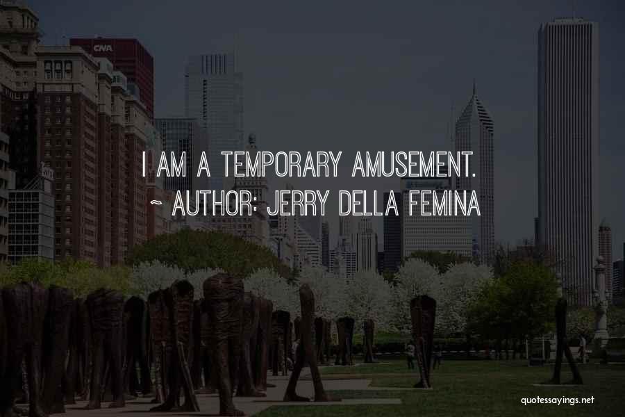 Jerry Della Femina Quotes 2110557