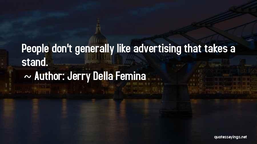 Jerry Della Femina Quotes 2220807