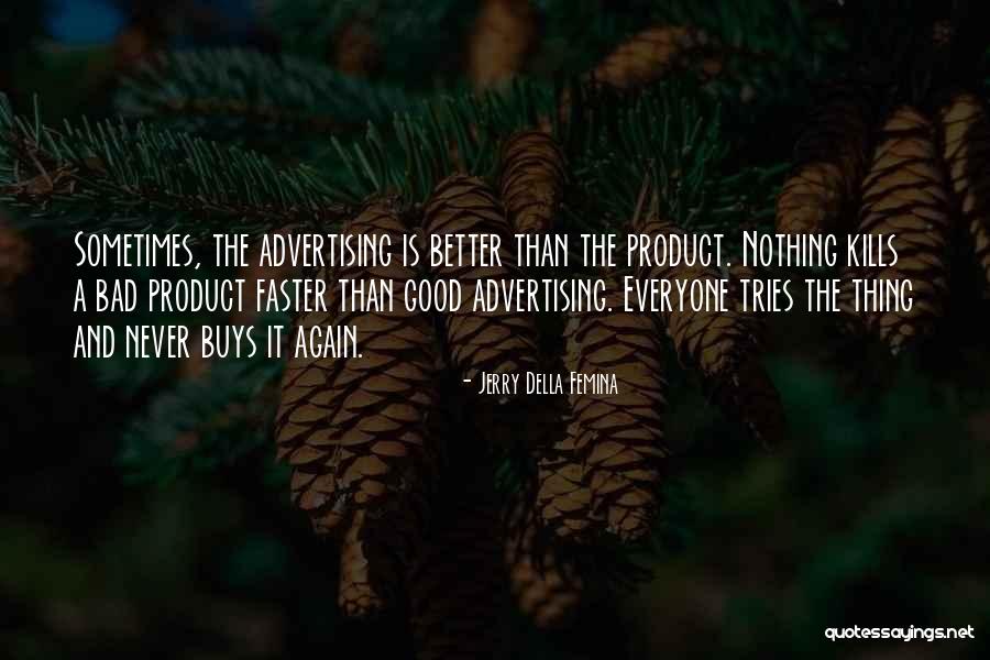 Jerry Della Femina Quotes 223163 Jerry Della Femina Quotes 223163