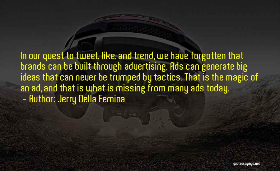 Jerry Della Femina Quotes 321214