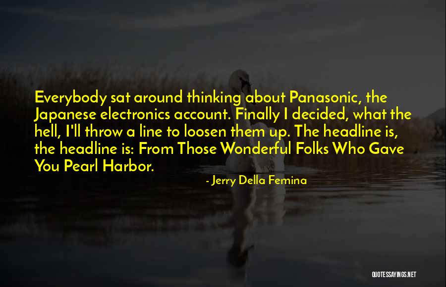 Jerry Della Femina Quotes 387570 Jerry Della Femina Quotes 387570