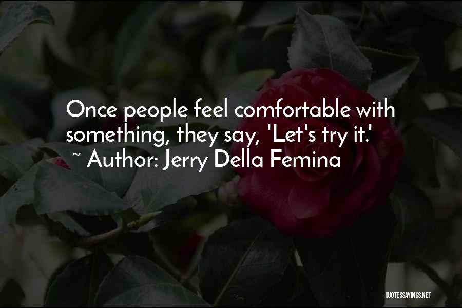 Jerry Della Femina Quotes 399341