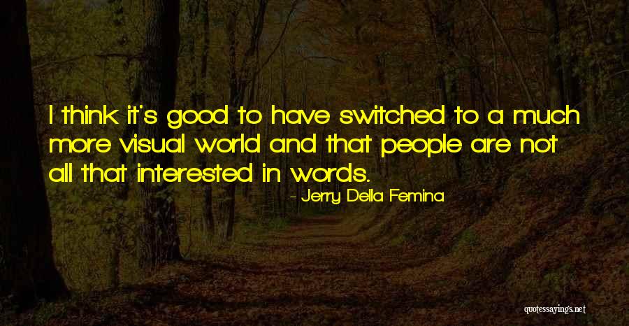 Jerry Della Femina Quotes 408030 Jerry Della Femina Quotes 408030