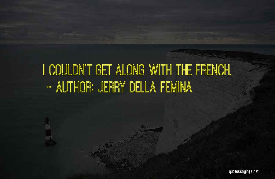 Jerry Della Femina Quotes 577878