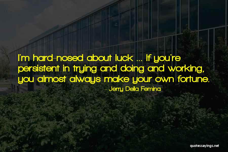 Jerry Della Femina Quotes 694664 Jerry Della Femina Quotes 694664