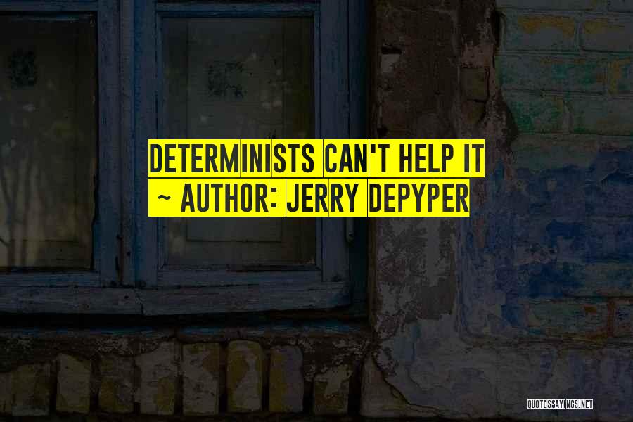 Jerry DePyper Quotes 1661890