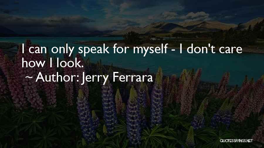 Jerry Ferrara Quotes 1327658