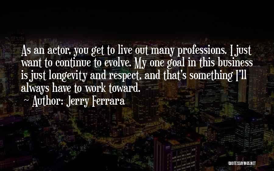 Jerry Ferrara Quotes 1981876