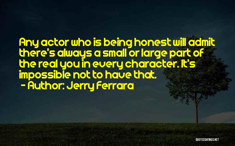 Jerry Ferrara Quotes 666027