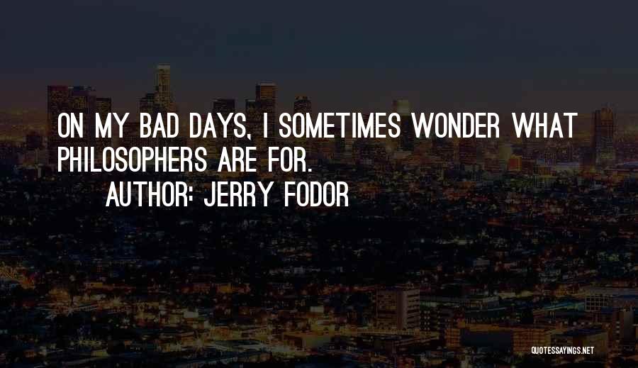 Jerry Fodor Quotes 1446970