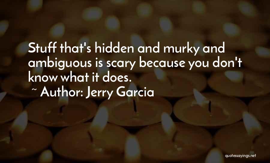 Jerry Garcia Quotes 1110336