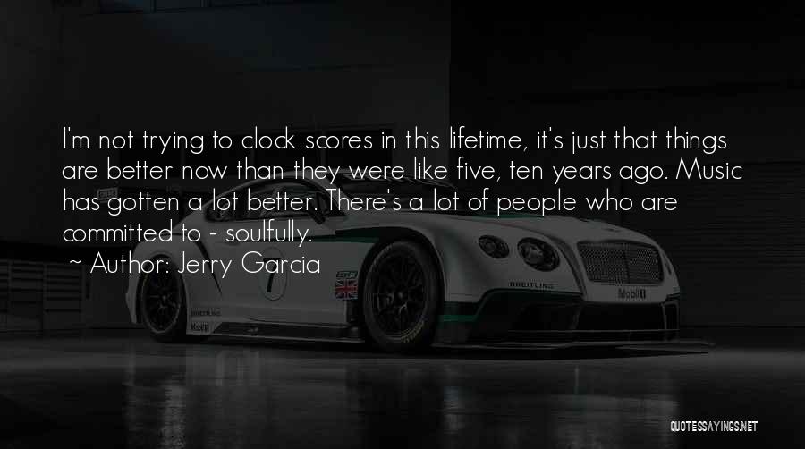 Jerry Garcia Quotes 1352560