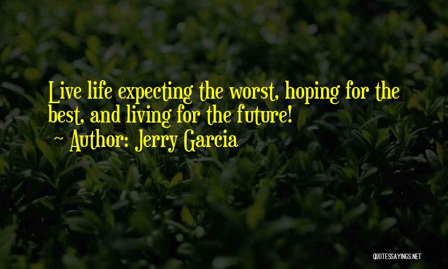 Jerry Garcia Quotes 1439797