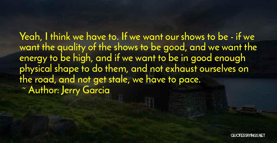 Jerry Garcia Quotes 1784617
