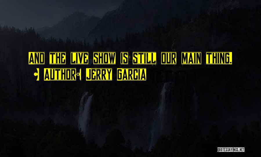Jerry Garcia Quotes 1909949