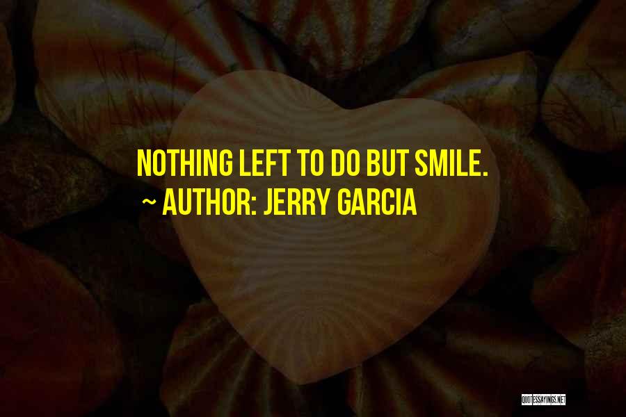Jerry Garcia Quotes 2080761