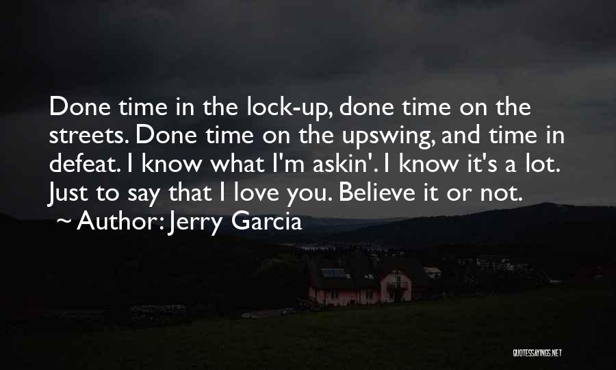 Jerry Garcia Quotes 341236