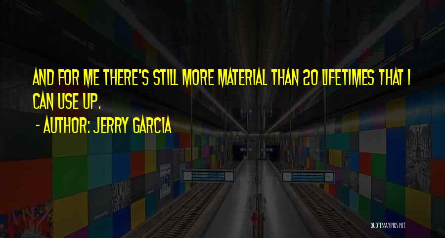 Jerry Garcia Quotes 419161