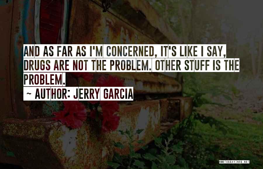 Jerry Garcia Quotes 80748
