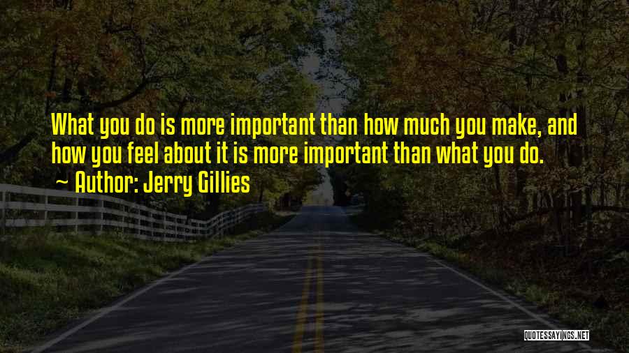 Jerry Gillies Quotes 1764028