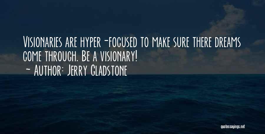 Jerry Gladstone Quotes 1083518